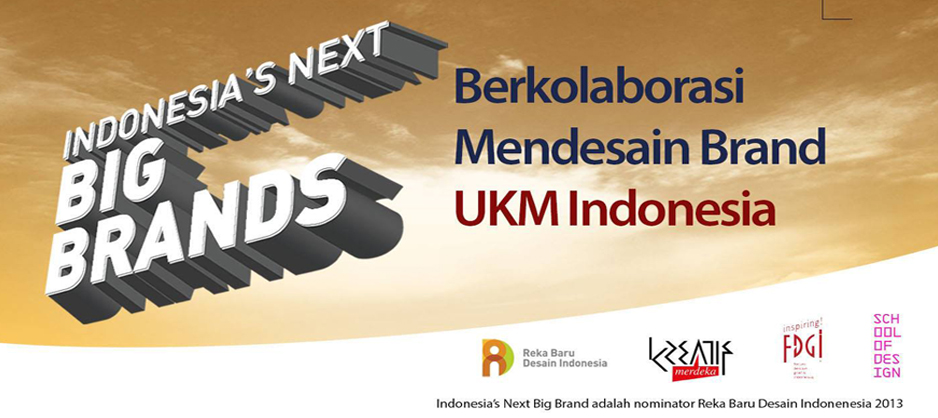 Indonesia’s Next Big Brand: Berkolaborasi Mendesain Brand UKM Indnesia